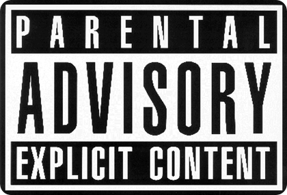 Parental Advisory Parental Advisory