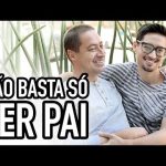 N&atilde;o basta ser pai&hellip;