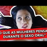 O que mulheres e homens pensam durante o sexo?